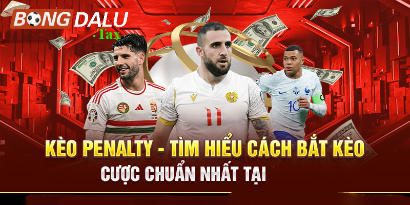 Đại chiến kèo penalty cùng cao thủ tại diễn đàn Bongdalu