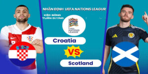 Nhận định bóng đá Croatia vs Scotland tại Bongdalu